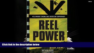 Read  Reel Power: Hollywood Cinema and American Supremacy  PDF READ Ebook