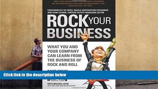 Read  Rock Your Business: What You and Your Company Can Learn from the Business of Rock and Roll