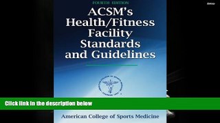 Read  ACSM s Health/Fitness Facility Standards and Guidelines-4th Edition  Ebook READ Ebook