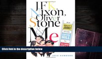 Download  JFK, Nixon, Oliver Stone and Me: An Idealist s Journey from Capitol Hill to Hollywood
