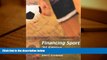 Read  Financing Sport, Second Edition (Sport Management Library)  Ebook READ Ebook