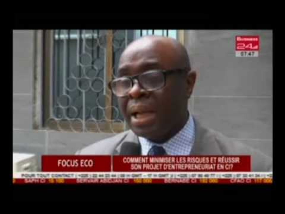 Business24/Focus echo /Comment minimiser les risques et réussir son projet d'entrepreneuriat en ci