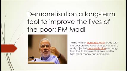 Demonetisation a long-term tool to improve the lives of the poor PM Modi