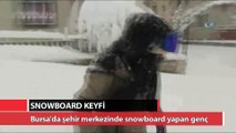 Şehrin göbeğinde snowboard keyfi