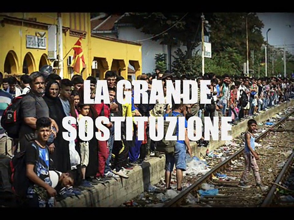Immigrazione LA GRANDE SOSTITUZIONE