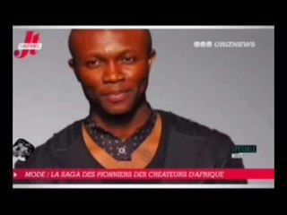 Ubiznews Le JT du Showbiz  Mode La saga des pionniers des créateurs d'Afrique