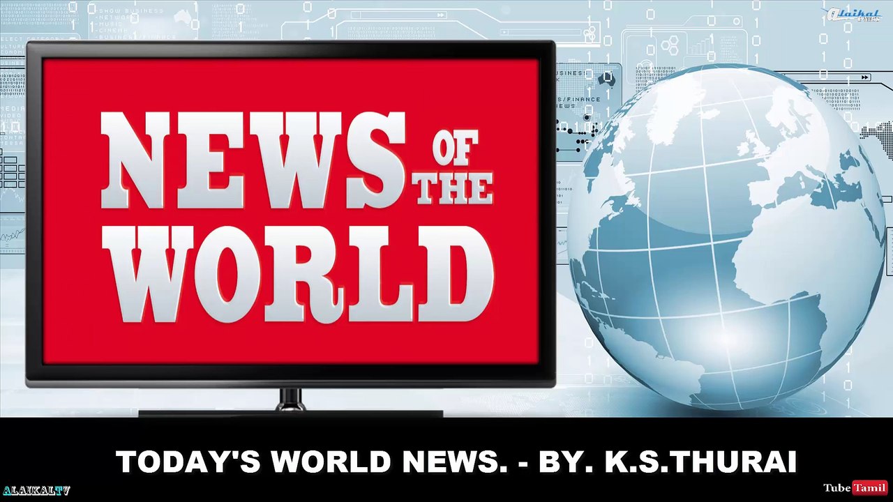 Today's World News. 08.01.17 - BY. K.S.Thurai