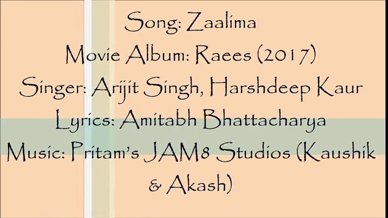 ZAALIMA FULL SONG WITH LYRICS RAEES _ ARIJIT SINGH FT. SHAHRUKH KHAN
