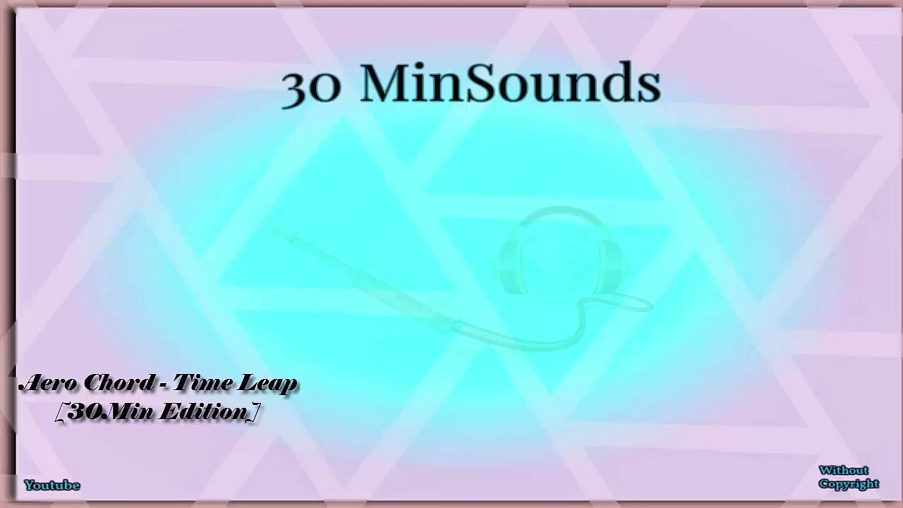 Aero chord - time leap | 30min edition [ncs release]