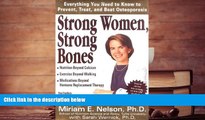 PDF  Strong Women, Strong Bones: Everything you Need to Know to Prevent, Treat, and Beat