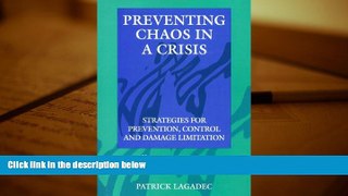 Read  Preventing Chaos in a Crisis: Strategies for Prevention, Control and Damage Limitation