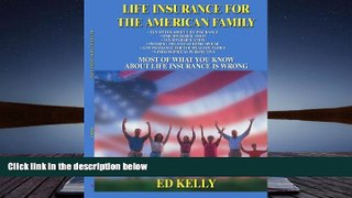 Download  Life Insurance for the American Family: Most of What You Know About Life Insurance is