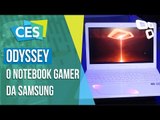 Odyssey: o notebook gamer da Samsung - CES 2017 - TecMundo