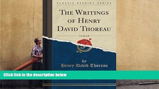 Read  The Writings of Henry David Thoreau, Vol. 20 of 20 (Classic Reprint)  PDF READ Ebook