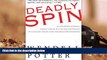 Read  Deadly Spin: An Insurance Company Insider Speaks Out on How Corporate PR Is Killing Health