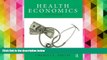 Read  Health Economics (The Pearson Series in Economics)  Ebook READ Ebook