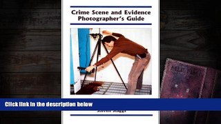 PDF [FREE] DOWNLOAD  Crime Scene and Evidence Photographer s Guide [DOWNLOAD] ONLINE