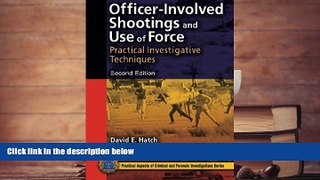 PDF [FREE] DOWNLOAD  Officer-Involved Shootings and Use of Force: Practical Investigative