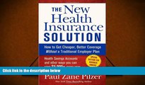 Read  The New Health Insurance Solution: How to Get Cheaper, Better Coverage Without a Traditional