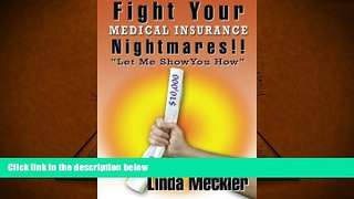 Read  Fight Your Medical Insurance Nightmares!  Ebook READ Ebook