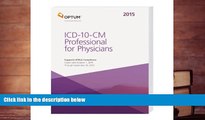 Read  ICD-10-CM Professional for Physicians Draft -- 2015 (Icd-10-Cm Professional for Physicians