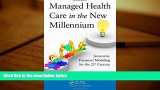 Read  Managed Health Care in the New Millennium: Innovative Financial Modeling for the 21st