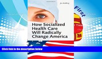 Read  How Socialized Health Care Will Radically Change America - Why Universal Health Care Will