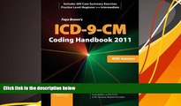 Read  ICD-9-CM Coding Handbook, With Answers, 2011 Revised Edition (ICD-9-CM CODING HANDBOOK WITH