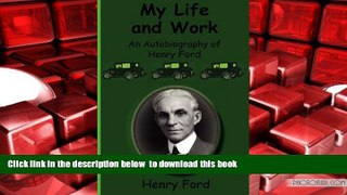 PDF [DOWNLOAD] My Life and Work-An Autobiography of Henry Ford TRIAL EBOOK