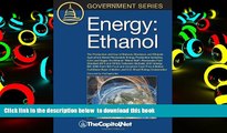 BEST PDF  Energy: Ethanol: The Production and Use of Biofuels, Biodiesel, and Ethanol,