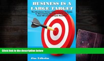 Read  Business Is a Large Target: The Business Owner/CEO s Complete Guide to Maximizing Results