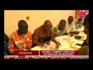 Business 24 / Focus Eco - Bourse Comment gerer ses actions sur les marches