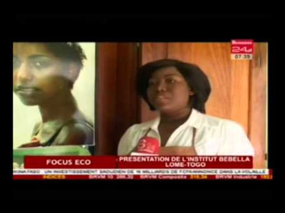 Business 24 / Focus Eco - Presentation de l'institut Bebella Lome-Togo