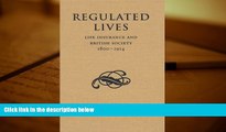 Read  Regulated Lives: Life Insurance and British Society, 1800-1914  Ebook READ Ebook