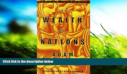 Read  The Wealth of Nations (Bantam Classics)  Ebook READ Ebook