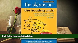 Read  The Skinny on the Housing Crisis: What Every Homeowner and Homebuyer Needs to Know  Ebook