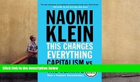 Read  This Changes Everything: Capitalism vs. The Climate  Ebook READ Ebook