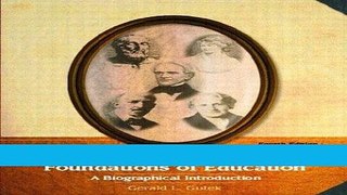 Read Historical and Philosophical Foundations of Education: A Biographical Introduction (4th