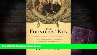 BEST PDF  The Founders  Key: The Divine and Natural Connection Between the Declaration and the