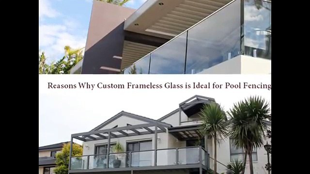 Reasons Why Custom Frameless Glass is Ideal for Pool Fencing