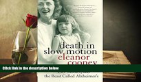 PDF  Death in Slow Motion: A Memoir of a Daughter, Her Mother, and the Beast Called Alzheimer s