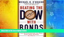Download  Beating the Dow With Bonds : A High-Return, Low-Risk Strategy for Outperforming The Pros