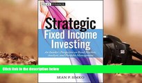 Read  Strategic Fixed Income Investing: An Insider s Perspective on Bond Markets, Analysis, and