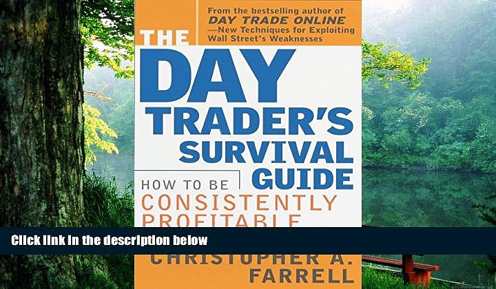 Read  The Day Trader s Survival Guide: How to Be Consistently Profitable in Short-Term Markets