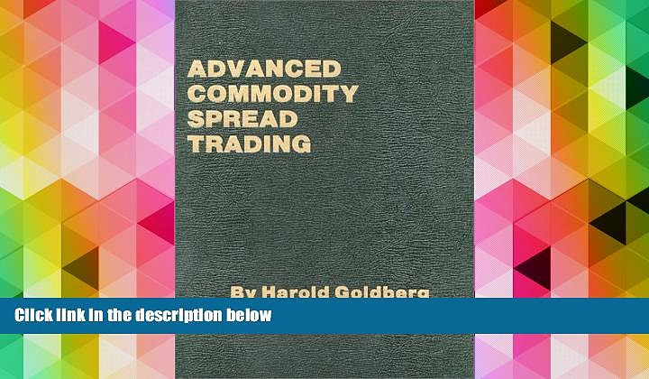 Read  Advanced Commodity Spread Trading  Ebook READ Ebook