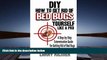 PDF  DIY How to Get Rid of Bed Bugs Yourself Like a Pro: A Step-By-Step Extermination Guide for