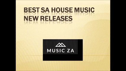 Best sa house music new releases mp4