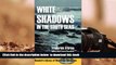 BEST PDF  White Shadows in the South Seas (Resnick Library of Worldwide Adventure) [DOWNLOAD] ONLINE
