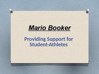 Mario Booker - Providing Support for Student-Athletes