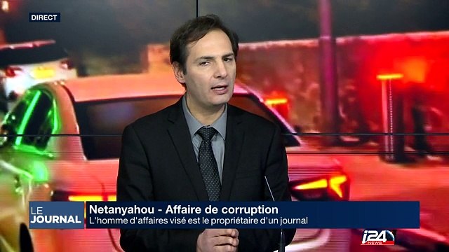Netanyahou - Affaire de corruption : l'homme d'affaire visé est propriétaire d'un journal
